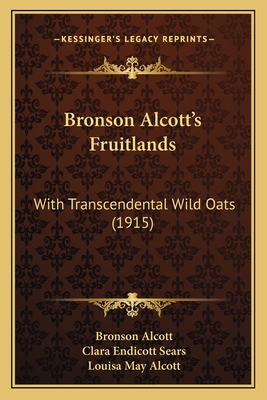 Bronson Alcott's Fruitlands: With Transcendenta... 1165340127 Book Cover