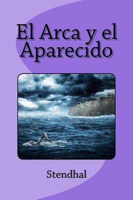 El Arca y el Aparecido [Spanish] 1530630681 Book Cover