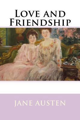 Love and Friendship 1533396353 Book Cover