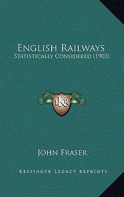 English Railways: Statistically Considered (1903) 1164754904 Book Cover