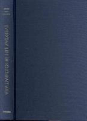 Everyday Life in Southeast Asia 0253356377 Book Cover