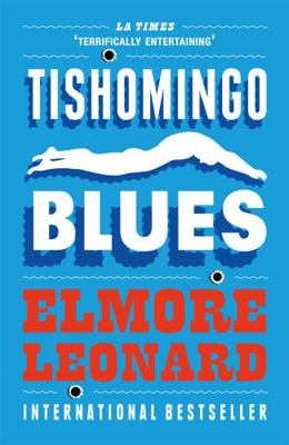 Tishomingo Blues. Elmore Leonard 0753827328 Book Cover