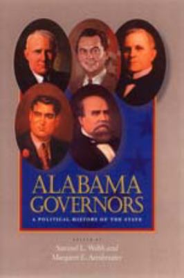 Alabama Governors: A Political History of the S... 0817310827 Book Cover