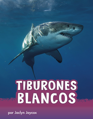 Tiburones Blancos [Spanish] 1977125506 Book Cover