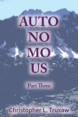 AutoNoMoUs Part Three: Origins: Mara's Memories B0GJJDSWNQ Book Cover