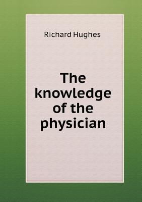 The knowledge of the physician 5518597495 Book Cover