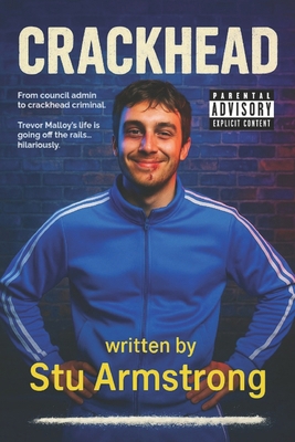 Crackhead B0FB3ZVPQC Book Cover