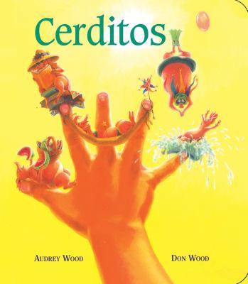 Cerditos = Piggies [Spanish] 0152057315 Book Cover