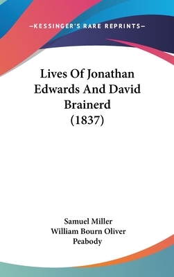 Lives Of Jonathan Edwards And David Brainerd (1... 1120383536 Book Cover