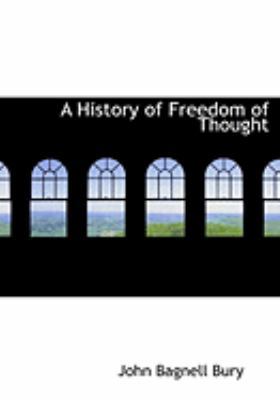 A History of Freedom of Thought [Large Print] 0554855437 Book Cover