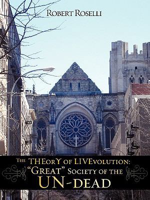 The THEorY of LIVEvolution: "Great" Society of ... 160647281X Book Cover