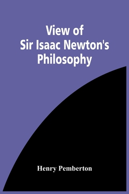 View Of Sir Isaac Newton'S Philosophy 9354444857 Book Cover