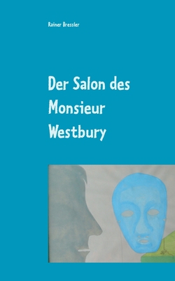 Der Salon des Monsieur Westbury: Farce [German] 3752606509 Book Cover