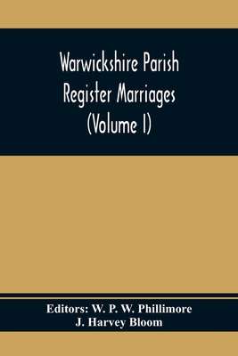 Warwickshire Parish Register Marriages (Volume I) 9354410782 Book Cover