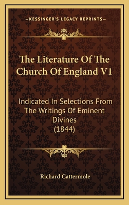 The Literature of the Church of England V1: Ind... 1165240289 Book Cover