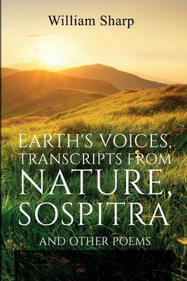 Earth's Voices, Transcripts From Nature, Sospit... 1396320180 Book Cover