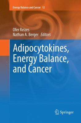 Adipocytokines, Energy Balance, and Cancer 3319824082 Book Cover