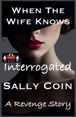 When The Wife Knows - Interrogated 9363563782 Book Cover
