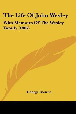 The Life Of John Wesley: With Memoirs Of The We... 1104497433 Book Cover