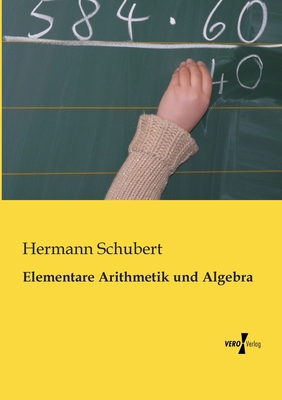 Elementare Arithmetik und Algebra [German] 3956109783 Book Cover