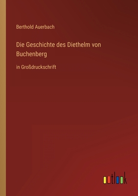 Die Geschichte des Diethelm von Buchenberg: in ... [German] 3368290762 Book Cover