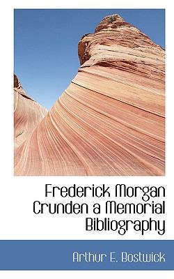 Frederick Morgan Crunden a Memorial Bibliography 1115005197 Book Cover