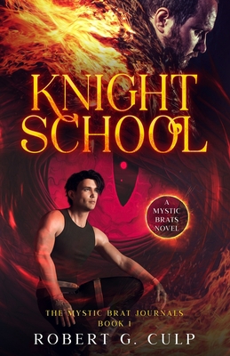 Knight School: A Mystic Brats Novel 1639250166 Book Cover
