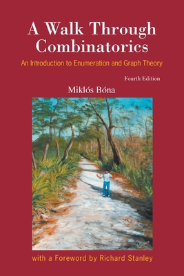 Walk Through Combinatorics (4ed) 9813237457 Book Cover