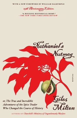 Nathaniel's Nutmeg: Or, the True and Incredible... 1250362873 Book Cover