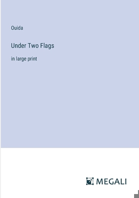 Under Two Flags: in large print 3387027842 Book Cover