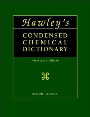 Hawleys Condensed Chemical Dictionary 0471387355 Book Cover