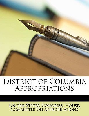 District of Columbia Appropriations 1147925720 Book Cover