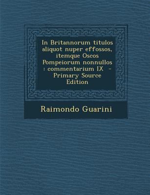 In Britannorum Titulos Aliquot Nuper Effossos, ... [Latin] 1289618224 Book Cover