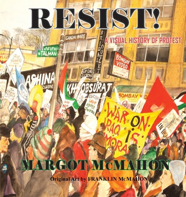 RESIST! A Visual History of Protest 0984621296 Book Cover