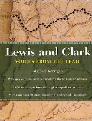 Lewis And Clark - Voices From The Trail 0760753148 Book Cover