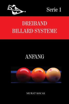 Dreiband Billard Systeme: Anfang [German]            Book Cover