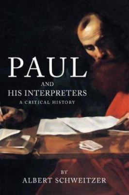 Paul and His Interpreters: A Critical History 1592444644 Book Cover