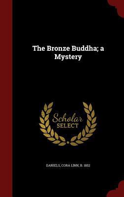 The Bronze Buddha; a Mystery 1297531302 Book Cover