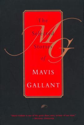 The Selected Stories of Mavis Gallant 0771033303 Book Cover