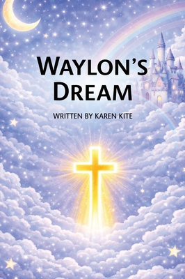 Waylon's Dream 1737387832 Book Cover