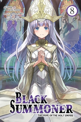 Black Summoner, Vol. 8 (Light Novel): Volume 8 1975392345 Book Cover