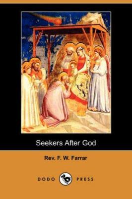 Seekers After God (Dodo Press) 1406516872 Book Cover