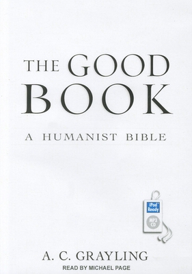 The Good Book: A Humanist Bible 1452653135 Book Cover