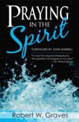 Praying in the Spirit 1680310879 Book Cover