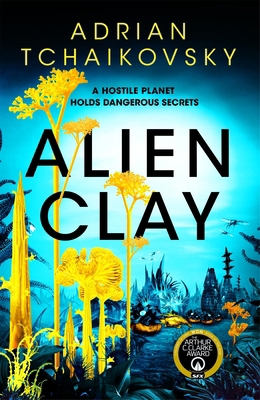 Alien Clay: A Mind-Bending Journey Into the Unk... 1035013754 Book Cover