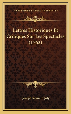 Lettres Historiques Et Critiques Sur Les Specta... [French] 1166357708 Book Cover