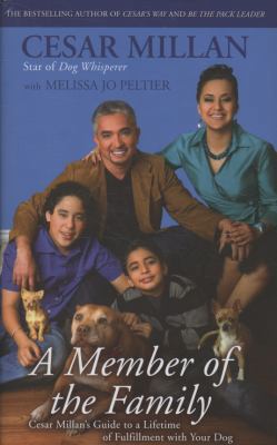 A Member of the Family: Cesar Millan's Guide to... 0340978619 Book Cover