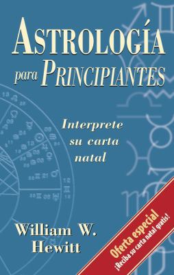 Astrolog?a Para Principiantes: Interprete Su Ca... [Spanish] 1567183492 Book Cover