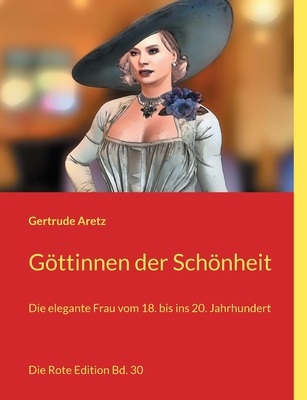 Göttinnen der Schönheit: Die elegante Frau vom ... [German] 3754338269 Book Cover