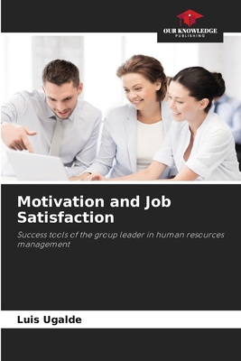 Motivation and Job Satisfaction 6207065662 Book Cover